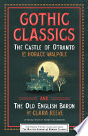 Cover of Gothic Classics: The Castle of Otranto and The Old English Baron