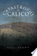 Cover of Catastrophe At Calico