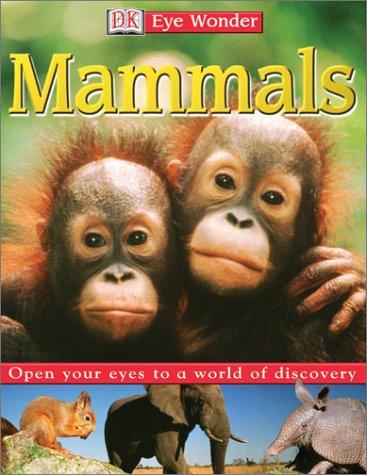 Cover of Mammals (DK Eye Wonder)