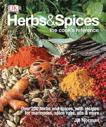 Cover of Herbs & Spices: Over 200 Herbs and Spices, with Recipes for Marinades, Spice Rubs, Oils, and Mor