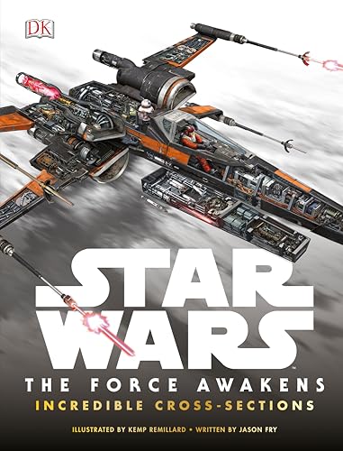 Cover of Star Wars: The Force Awakens - Incredible Cross-Sections