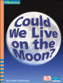Cover of iOpener: Could We Live on the Moon?