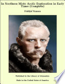Cover of In Northern Mists: Arctic Exploration in Early Times (Complete)