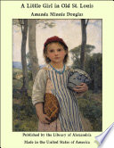 Cover of A Little Girl in Old St. Louis