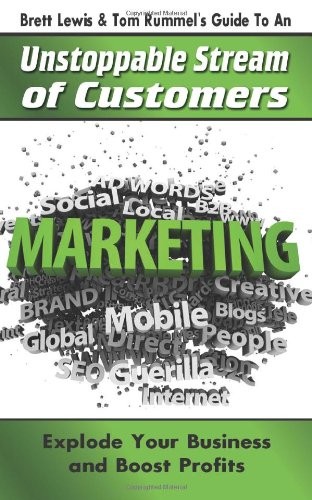 Cover of Brett Lewis & Tom Rummel's Guide To An Unstoppable Stream of Customers