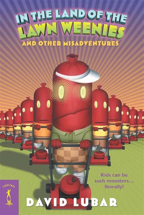 Cover of In the Land of the Lawn Weenies and Other Warped and Creepy Tales