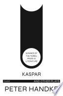 Cover of Kaspar and Other Plays
