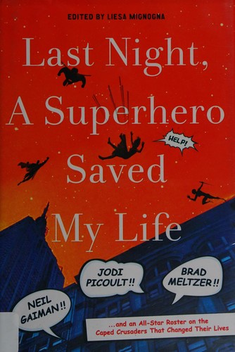 Cover of Last night, a superhero saved my life