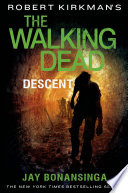 Cover of Robert Kirkman's The Walking Dead: Descent