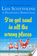 Cover of I've Got Sand in All the Wrong Places