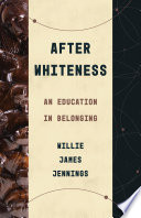 Cover of After Whiteness: An Education in Belonging