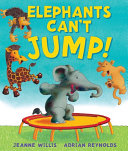 Cover of Elephants CanÕt Jump!