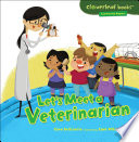 Cover of Let's Meet a Veterinarian