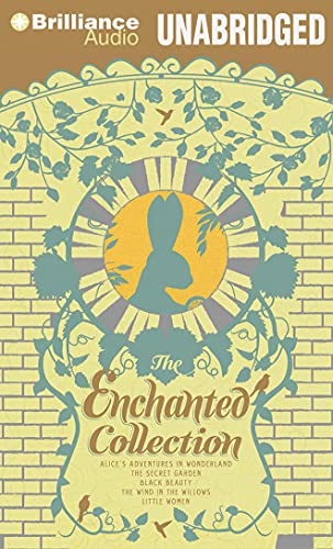 Cover of The Enchanted Collection: Alice's Adventures in Wonderland, The Secret Garden, Black Beauty, The Wind in the Willows, Little Women