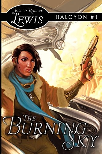 Cover of The Burning Sky: Halcyon #1: A Steampunk Fantasy (Volume 1)