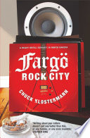 Cover of Fargo Rock City: A Heavy Metal Odyssey In Rural North Dakota