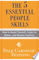 Cover of The 5 Essential People Skills: How to Assert Yourself, Listen to Others, and Resolve Conflicts