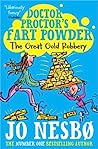 Cover of Doctor Proctor's Fart Powder: The Great Gold Robbery