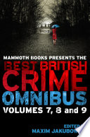 Cover of Mammoth Books presents The Best British Crime Omnibus: Volume 7, 8 and 9