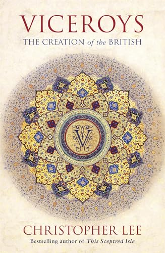 Cover of Viceroys: The Creation of the British