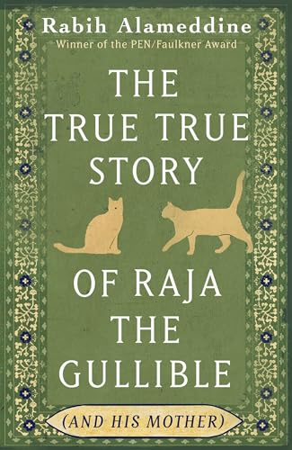 Cover of The True True Story of Raja the Gullible (and His Mother)