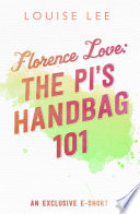 Cover of Florence Love: The PI's Handbag 101