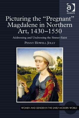 Cover of Picturing the Pregnant Magdalene in Northern Art 14301550
Women and Gender in the Early Modern World