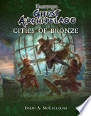 Cover of Frostgrave: Ghost Archipelago: Cities of Bronze
