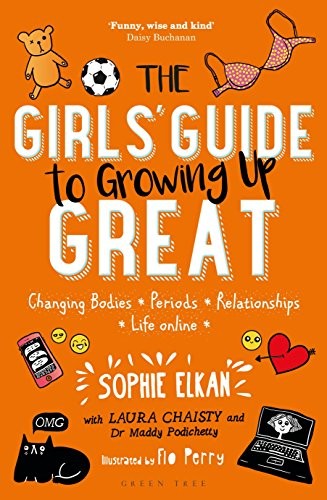 Cover of The Girls' Guide to Growing Up Great: Changing Bodies, Periods, Relationships, Life Online