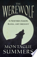 Cover of The Werewolf In Northern Europe, Russia, and Germany (Fantasy and Horror Classics)