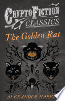 Cover of The Golden Rat (Cryptofiction Classics - Weird Tales of Strange Creatures)