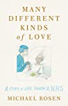 Cover of Many Different Kinds of Love: A story of life, death and the NHS