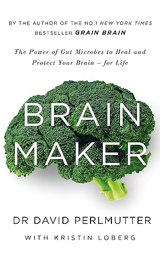 Cover of Brain Maker: The Power of Gut Microbes to Heal and Protect Your Brain - for Life