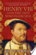 Cover of Henry VIII and the men who made him