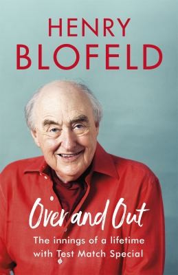 Cover of Over and Out : My Innings of a Lifetime with Test Match Special