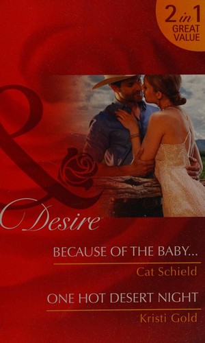 Cover of Because of the Baby... / One Hot Desert Night