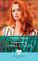Cover of A Surgeon For The Single Mum (Mills & Boon Medical)