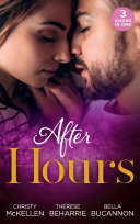 Cover of After Hours...: Unlocking Her Boss's Heart / The Tycoon's Reluctant Cinderella / A Bride for the Brooding Boss