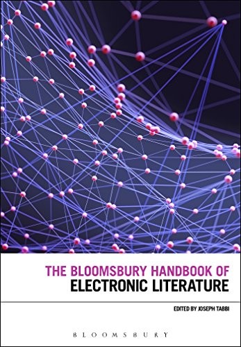 Cover of The Bloomsbury Handbook of Electronic Literature