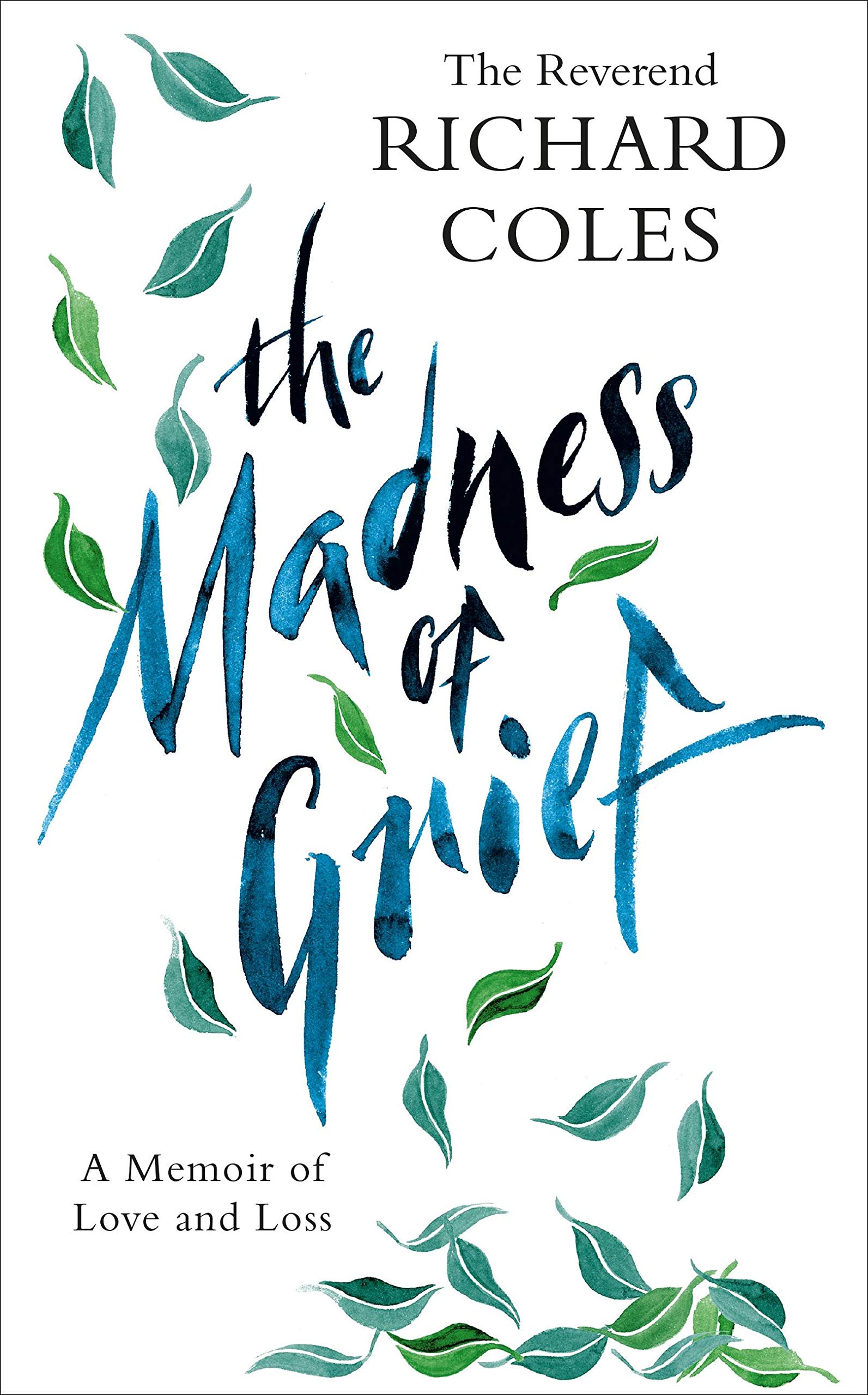 Cover of The Madness of Grief: A Memoir of Love and Loss
