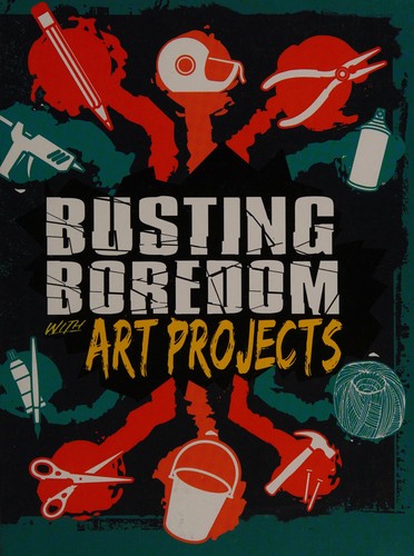 Cover of Busting boredom with art projects