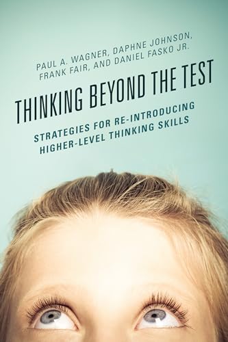 Cover of Thinking Beyond the Test: Strategies for Re-Introducing Higher-Level Thinking Skills