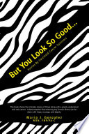 Cover of But You Look So Good...