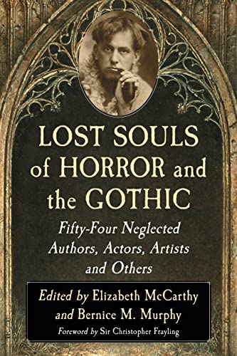 Cover of Lost Souls of Horror and the Gothic: Fifty-Four Neglected Authors, Actors, Artists and Others