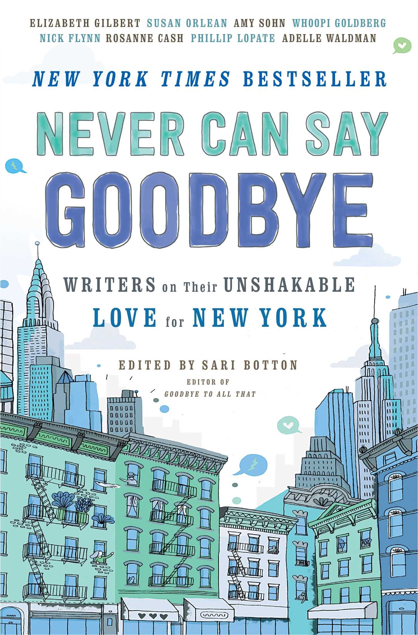 Cover of Never Can Say Goodbye: Writers on Their Unshakable Love for New York