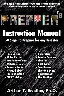 Cover of Preppers Instruction Manual 50 Steps To Prepare For Any Disaster