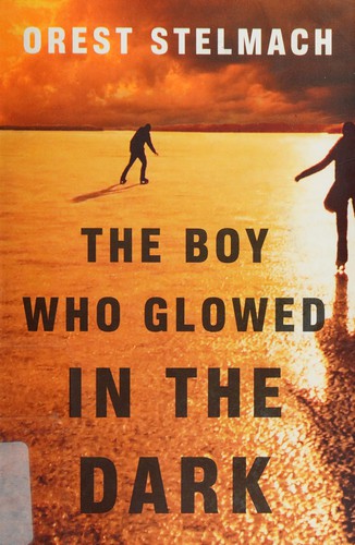 Cover of The boy who glowed in the dark