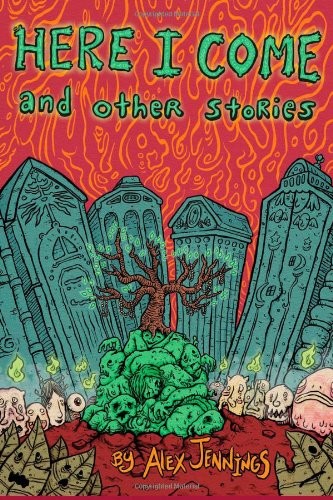 Cover of Here I Come and Other Stories