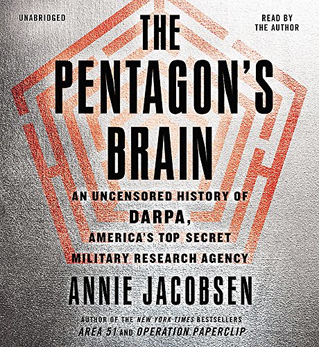 Cover of The Pentagon's Brain: An Uncensored History of DARPA, America's Top-Secret Military Research Agency