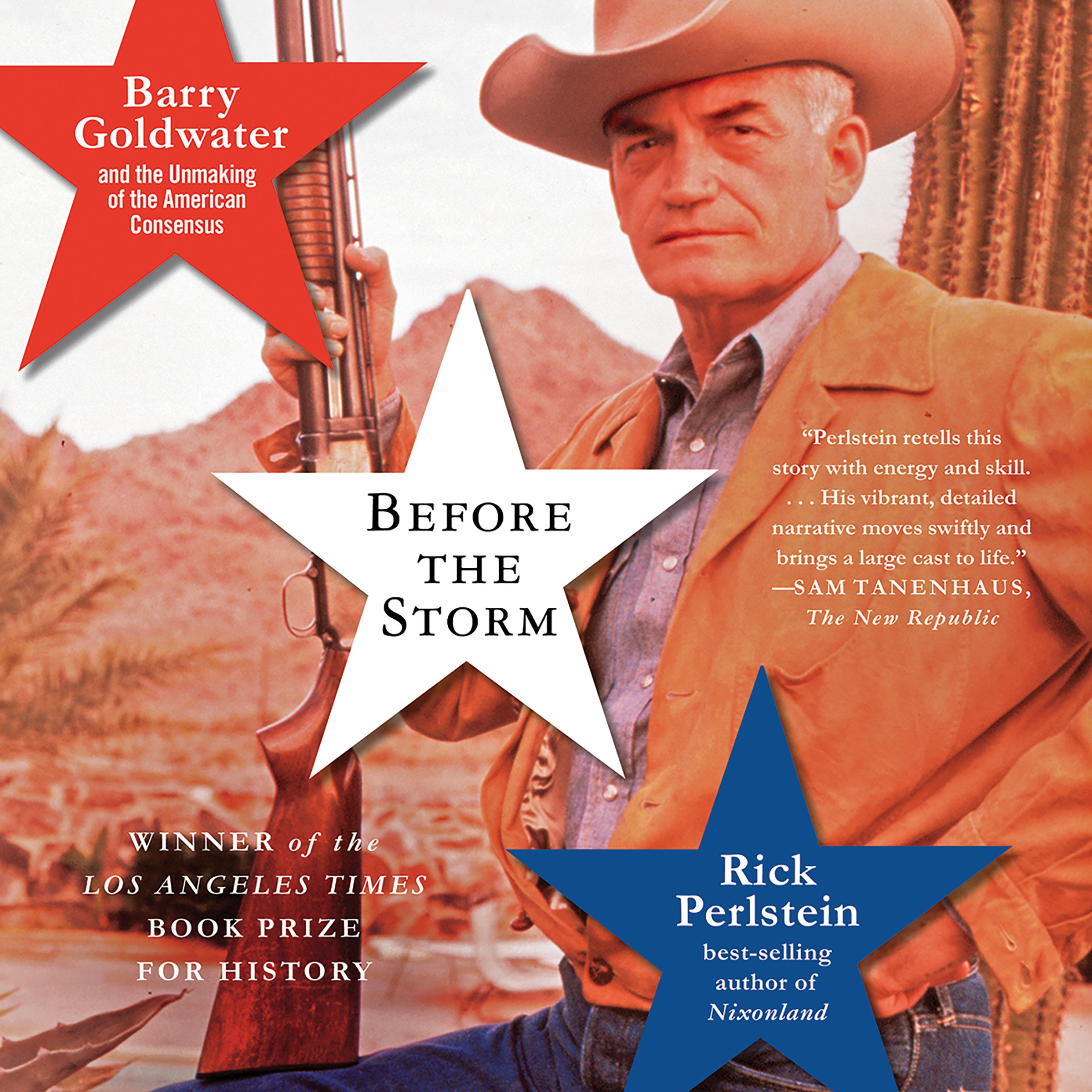 Cover of Before the Storm: Barry Goldwater and the Unmaking of the American Consensus